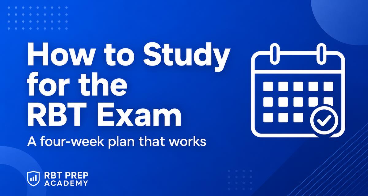 How to Study for the RBT Exam: A Four-Week Plan That Works — article cover